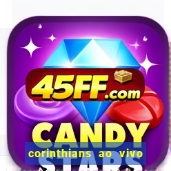 corinthians ao vivo multi canal